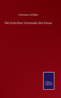 Die lyrischen Versmaße des Horaz