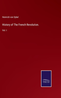 History of The French Revolution.
