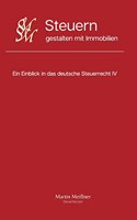 Steuern gestalten mit Immobilien