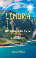 Lemuria: Die kosmische Liebe und Einheit