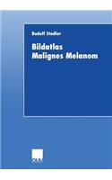 Bildatlas Malignes Melanom