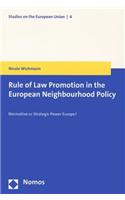 Rule of Law Promotion in the European Neighbourhood Policy: Normative or Strategic Power Europe?