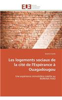 Les Logements Sociaux de la Cité de l'Espérance À Ouagadougou: (Omn.Univ.Europ.)