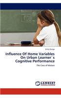 Influence Of Home Variables On Urban Learner`s Cognitive Performance