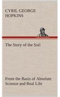 The Story of the Soil from the Basis of Absolute Science and Real Life,: (English)