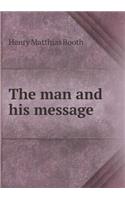 The Man and His Message
