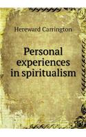 Personal Experiences in Spiritualism