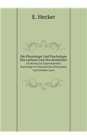 Die Physiologie Und Psychologie Des Lachens Und Des Komischen Ein Beitrag Zur Experimentellen Psychologie Für Naturforscher Philosophen Und Gebildete Laien