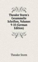 Theodor Storm's Gesammelte Schriften