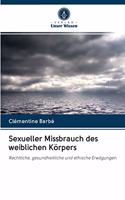 Sexueller Missbrauch des weiblichen Körpers