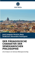 Der Pädagogische Charakter Der Senekianischen Philosophie