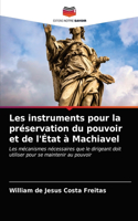 Les instruments pour la préservation du pouvoir et de l'État à Machiavel