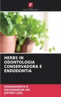 Herbs in Odontologia Conservadora E Endodontia