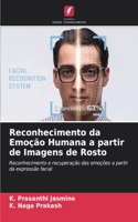 Reconhecimento da Emoção Humana a partir de Imagens de Rosto