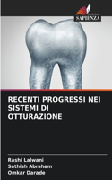 Recenti Progressi Nei Sistemi Di Otturazione