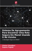 Sistema De Agrupamento Para Encontrar Uma Rota Segura Em Manet Usando O Nó Vizinho