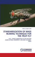 Standardization of Mass Rearing Technique for the Fruit Fly