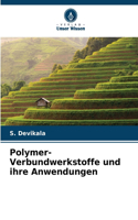 Polymer-Verbundwerkstoffe und ihre Anwendungen