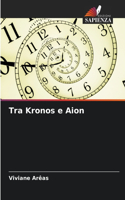 Tra Kronos e Aion