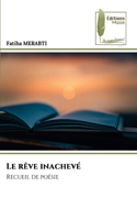Le rêve inachevé