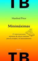 Minimaximas: 15 intervenciones minimas de efecto maximo para la terapia y el asesoramiento