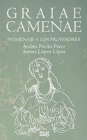Graiae camenae: Homenaje a los profesores Andres Pocina Perez y Aurora Lopez Lopez