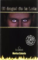 El angel de la Lola (Spanish Edition)