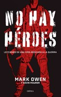 No hay heroes: Lecciones de UNA vida dedicada a la Guerra (Memoria Critica)