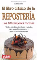 Libro clasico de la reposteria, el: Las 100 mejores recetas