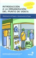Introduccion a la organizacion del punto de venta: Opimizacion del espacio e incentivacion de ventas (Comercio y marketing) (Spanish Edition)