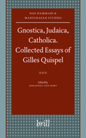 Gnostica, Judaica, Catholica. Collected Essays of Gilles Quispel