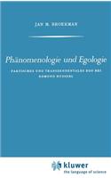 Phänomenologie Und Egologie