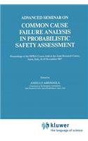 Advanced Seminar on Common Cause Failure Analysis in Probabilistic Safety Assessment