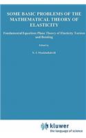 Some Basic Problems of the Mathematical Theory of Elasticity