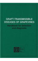 Graft-transmissable Diseases of Grapevines