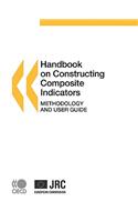Handbook on Constructing Composite Indicators: Methodology and User Guide