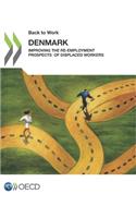 Back to Work Back to Work: Denmark: Improving the Re-employment Prospects of Displaced Workers