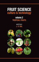 Tropical Fruits: Vol.02: Fruit Science Culture & Technology