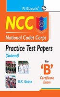 NCC : Practice Test Papers (Solved) for â€˜Bâ€™ Certificate Exam