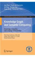 Knowledge Graph and Semantic Computing. Knowledge Computing and Language Understanding