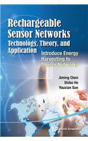 Rechargeable Sensor Networks: Technology, Theory, and Application - Introducing Energy Harvesting to Sensor Networks