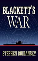 Blackett's War: The Men Who Defeated the Nazi U-Boats and Brought Science to the Art of Warfare