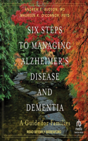 Six Steps to Managing Alzheimer's Disease and Dementia