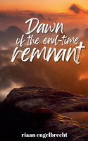 Dawn of the End-Time Remnant