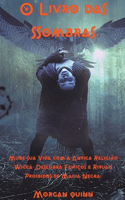 O Livro das Sombras - Mude sua Vida com a Antiga Religião Wicca. Descubra Feitiços e Rituais Proibidos de Magia Negra.