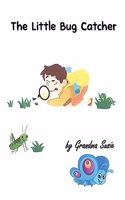 Little Bug Catcher