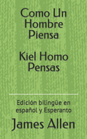 Como Un Hombre Piensa Kiel Homo Pensas