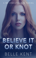 Believe It or Knot