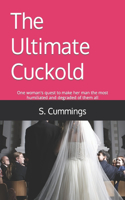 Ultimate Cuckold