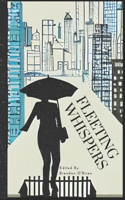 Fleeting Whispers